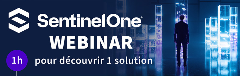 Webinar SentinelOne - 1h pour découvrir 1 solution