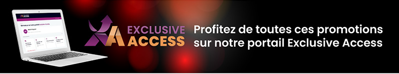 Profitez de toutes ces promotions sur notre portail Exclusive Access