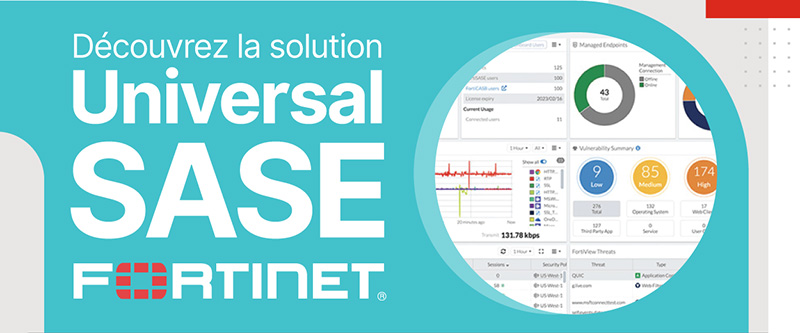 Découvrez la solution Unversal SASE de Fortinet