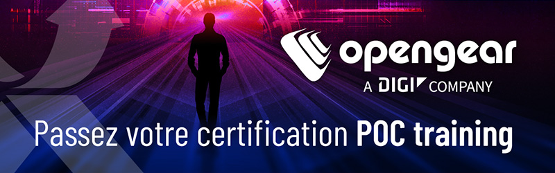 Passez votre certification Opengear POC training