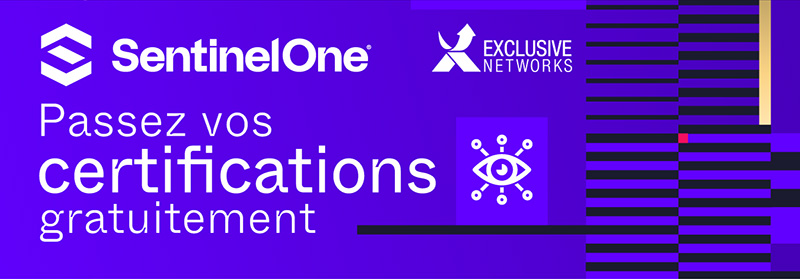 Passez votre certification SentinelOne gratuitement avec Exclusive Networks