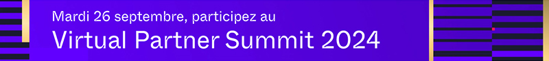 Participez au Virtual Partner Summit 2024 - Mardi 26 septembre