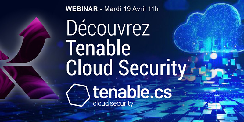 Découvrez Tenable Cloud Security - Webinar le Mardi 19 Avril à 11h